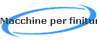 Macchine per finitura