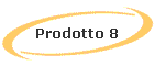 Prodotto 8